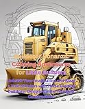 Bulldozer Bonanza: Coloring Adventures for Little Builders: Unleash Your Imagination and Blaze a Trail of Colors with These Exciting Bulldozer Designs for the Youngest Constructors!