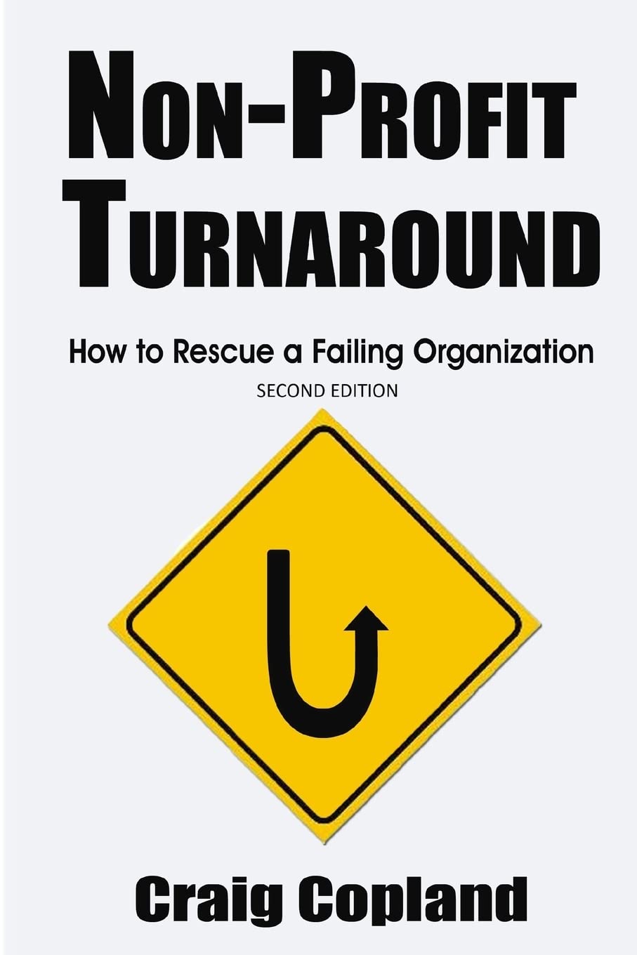 Non-Profit Turnaround: How To Rescue a Failing Organization
