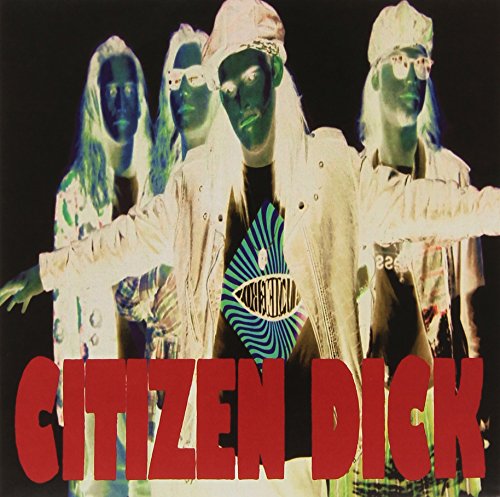 Citizen Dick - Touch Me I'm Dick RSD 7 Inch