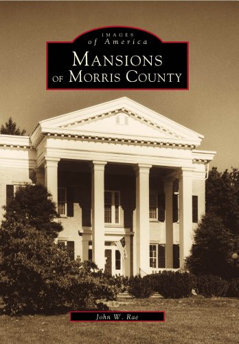 Mansions Of Morris County (Images Of America: New Jersey) #TOP9