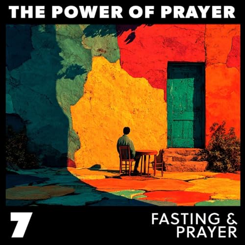 7. Fasting and Prayer
