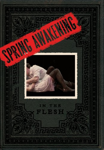 Spring Awakening: In the Flesh      Hardcover – September 2, 2008
