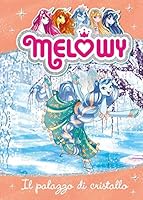 Mélowy - tome 9 Le palais de cristal 8891521841 Book Cover