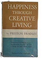 Happiness through creative living B00005XF67 Book Cover
