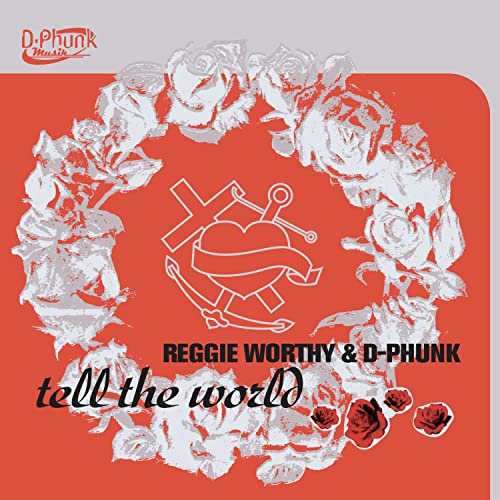 Reggie Worthy & D-Phunk