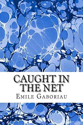 Caught In The Net: (Emile Gaboriau Classics Col... 150876722X Book Cover