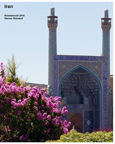 Iran: Reisebericht 2015 (Fantastische Reisen) (German Edition)