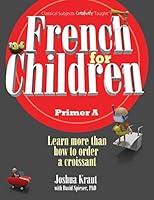 French for Children, Primer A (Student Edition) 1600512798 Book Cover