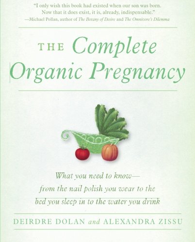 The Complete Organic Pregnancy The Complete Organic Pregnancy