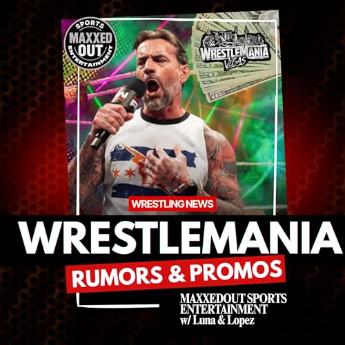 Wrestlemania Week Part 2: Rumors, Promos & Real Emotion