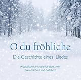 O du fr�hliche - Die Geschichte eines wunderbaren Liedes