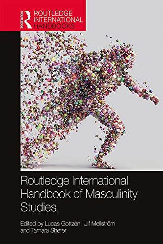 Routledge International Handbook of Masculinity Studies (Routledge International Handbooks) (English Edition)
