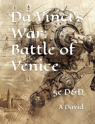 Da Vinci's War: Battle of Venice: 5e D&D