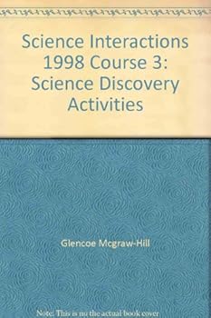 Hardcover Science Interactions, 1998 Course 3: Science Discovery Activities Book