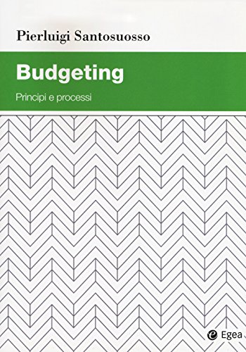 Budgeting. Principi E Processi