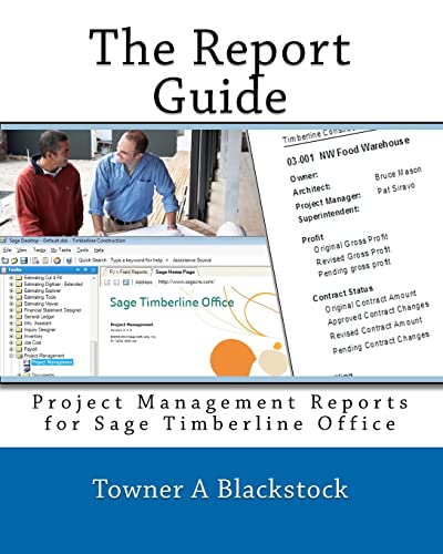 The Report Guide: Project Management Reports for Sage Timberline Office