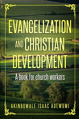 EVANGELIZATION AND CHRISTIAN DEVELOPMENT: A book for Church Workers