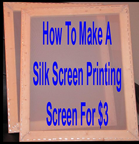 How To Make A Silk Screen Printing Screen For $3