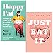 Produktbild Happy Fat: Taking Up Space in a World That Wants to Shrink You By Sofie Hagen & Just Eat It: How Intuitive Eating Can Help You By Laura Thomas 2 Books Collection Set