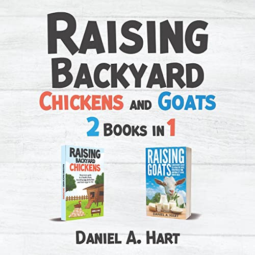 Raising Backyard Chickens and Goats by Daniel A. Hart episode artwork