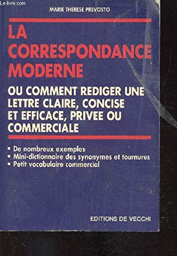 Correspondances privée et commerciale ou Comment rédiger une lettre claire, concise et efficace