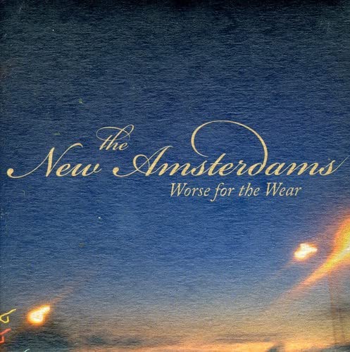 Worse For The Wear [Audio CD] New Amsterdams, The