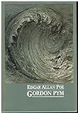  Gordon Pym. Umständlicher Bericht des Arthur Gordon Pym von Nantucket. Bebildert mit 39 Farbzeichnungen und 15 Holzschnitten von Jürgen Wölbing
