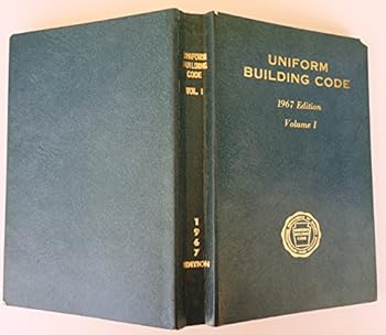 Unknown Binding Uniform Building Code 1967 Edition Volume 1 - Authorized Edition (First Printing - 1967) Book