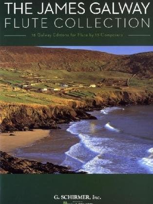 The James Galway Flute Collection: 18 Galway Editions for Flute by 13 Composers Flute and Piano