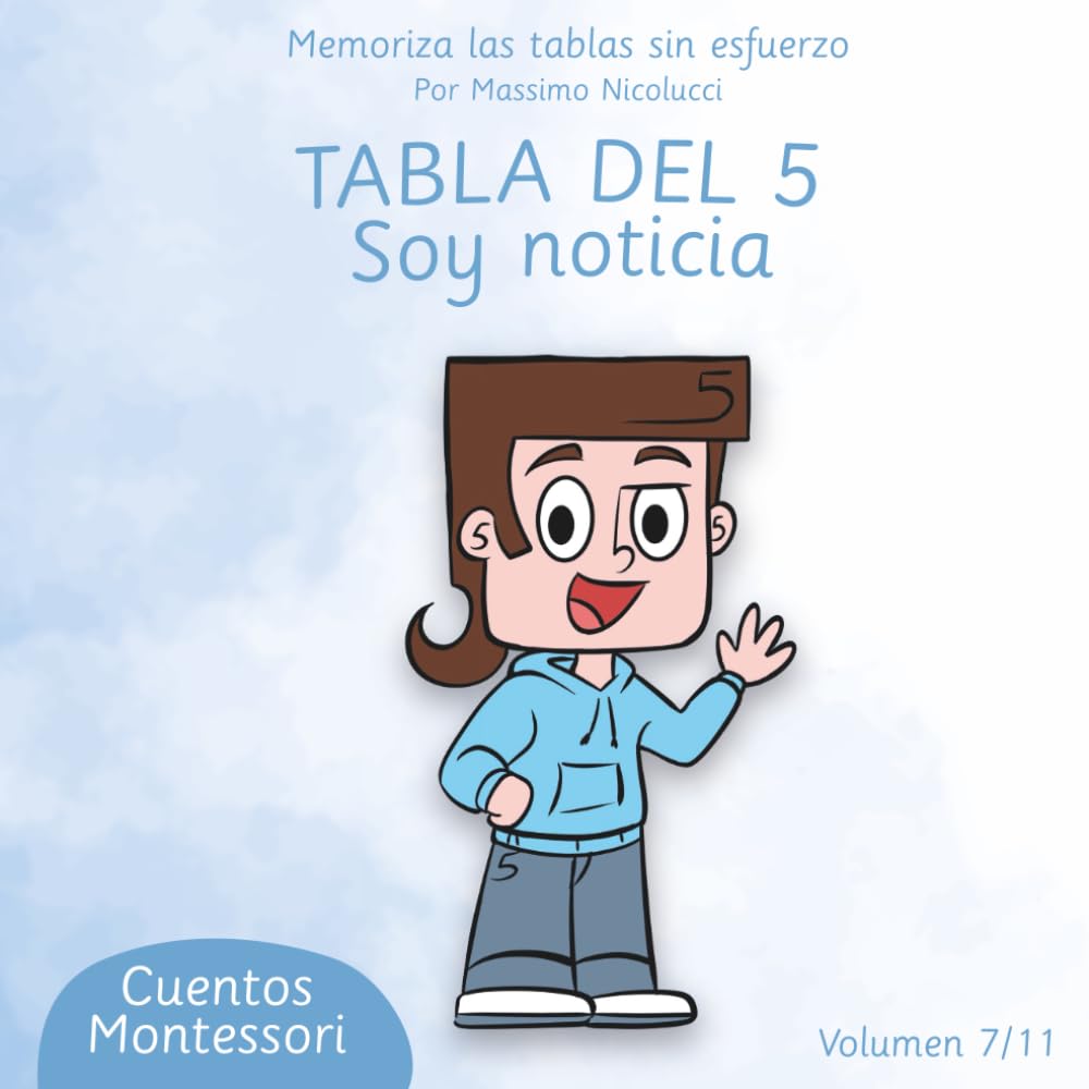 TABLA DEL 5: SOY NOTICIA (Cuentos para Aprender las Tablas sin Repetir como Loro)