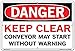 Vestil SI-D-11-D-AL-063 KEEP CLEAR CONVEYOR MAY START WITHOUT WARNING Danger Sign, Aluminum, 0.063" Overall Size, 18.5" W x 12.5" H