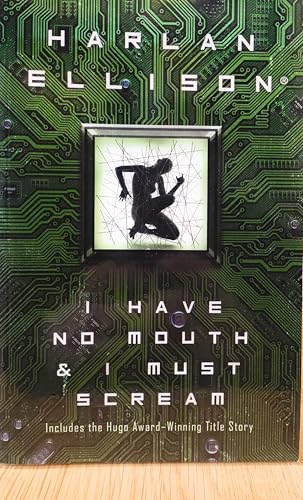 I HAVE NO MOUTH & I MUST SCREAM BY Harlan Ellison PAPERBACK