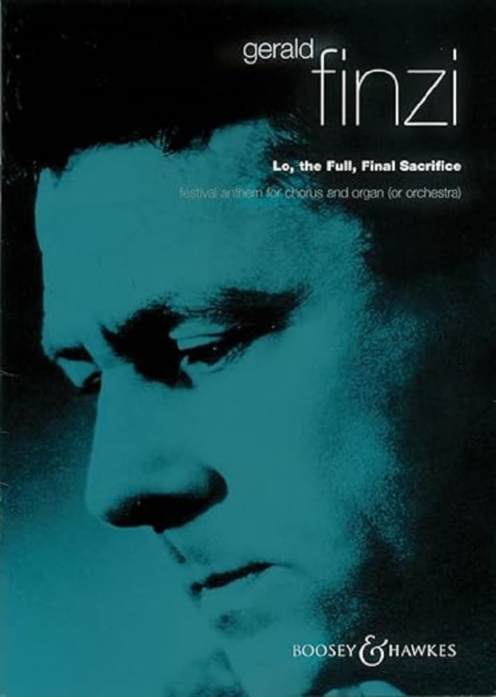 Lo, the Full, Final Sacrifice: Festival Anthem. op. 26. gemischter Chor (SATB) und Orgel oder Orchester. Orgelauszug.