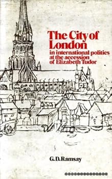The City of London in international politics at the accession of Elizabeth Tudor
