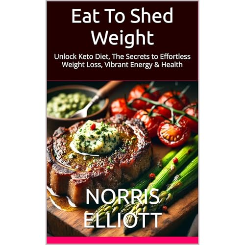 Eat To Shed Weight by Norris Elliott episode artwork