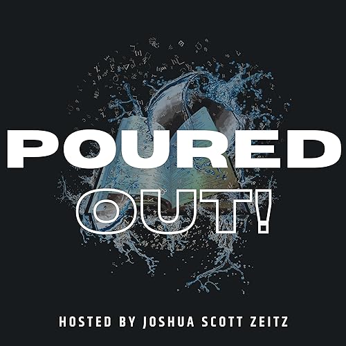 Poured Out Podcast Por Joshua Scott Zeitz arte de portada