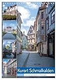 Kurort Schmalkalden (Wandkalender 2026 DIN A4 hoch), CALVENDO Monatskalender: Schmalkalden ist eine Fachwerk und Hochschulstadt im Westen Thüringens. (CALVENDO Orte)