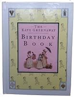 The Kate Greenaway Birthday Book 0881623512 Book Cover