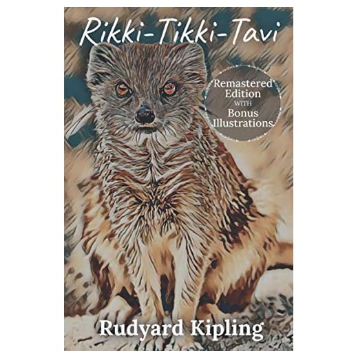 Rikki-Tikki-Tavi: Remastered Edition With Bonus Illustrations