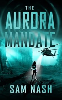 The Aurora Mandate - Book #1 of the Aurora Conspiracies
