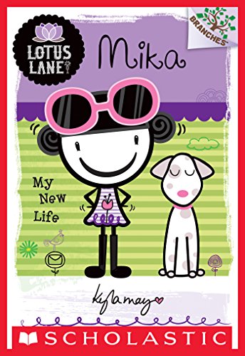 Mika: My New Life: A Branches Book (Lotus Lane #4)