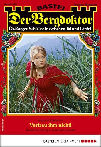 Der Bergdoktor 1985: Vertrau ihm nicht! (German