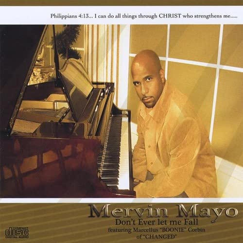 Mervin Mayo Dont Ever Let Me Fall Music