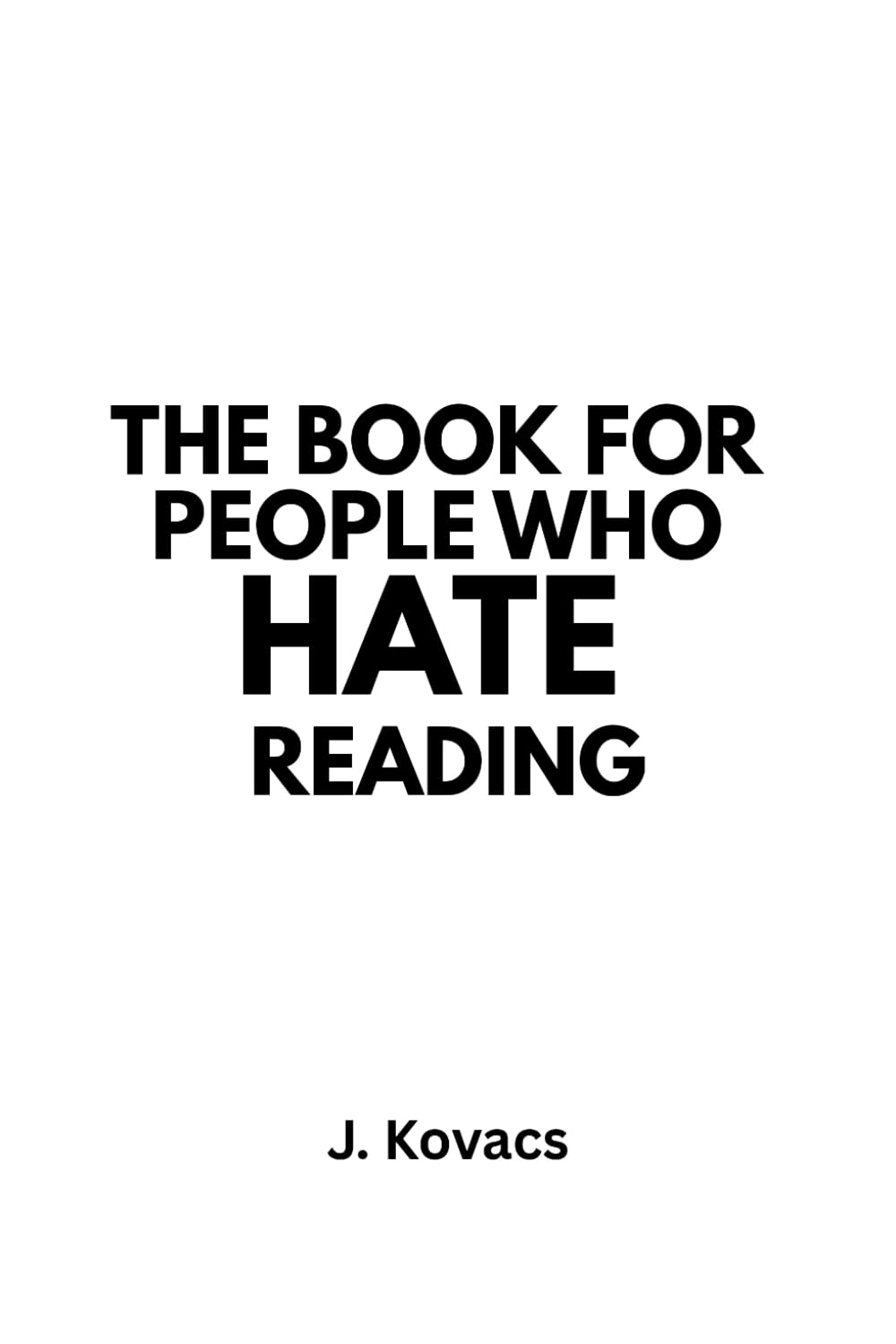 The Book For People Who Hate Reading