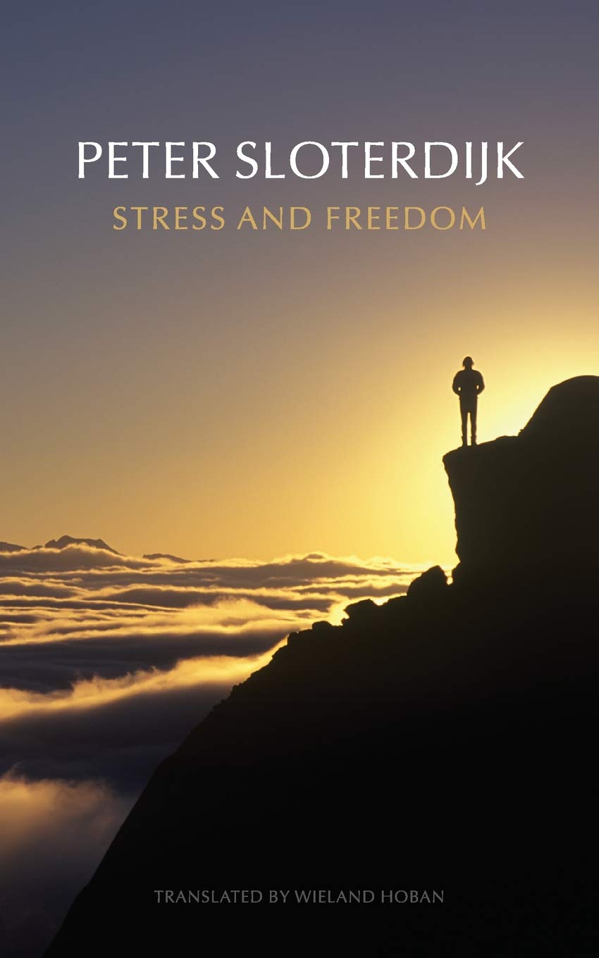 Stress and Freedom, Sloterdijk, Peter, Very Good