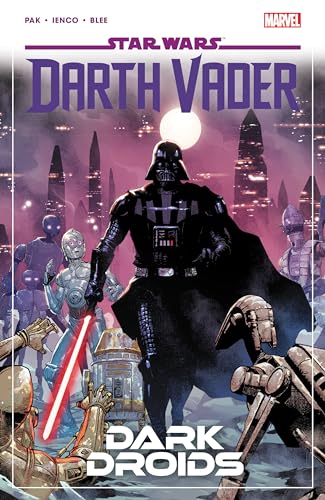 STAR WARS: DARTH VADER BY GREG PAK VOL. 8 – DARK DROIDS