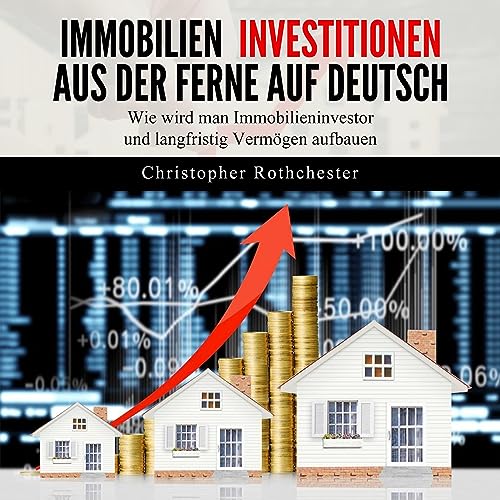Christopher Rothchester - Immobilien Investitionen aus der Ferne auf Deutsch [Real Estate Investments Remotely] episode artwork