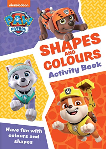 PAW Patrol Shapes and Colours Activity Book: Have fun learning to read, write and count with the PAW Patrol pups