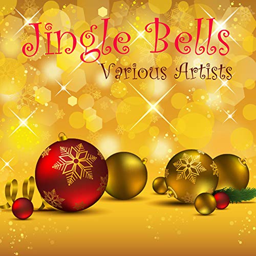 Amazon Music VARIOUS ARTISTSのJingle Bells Amazon.co.jp