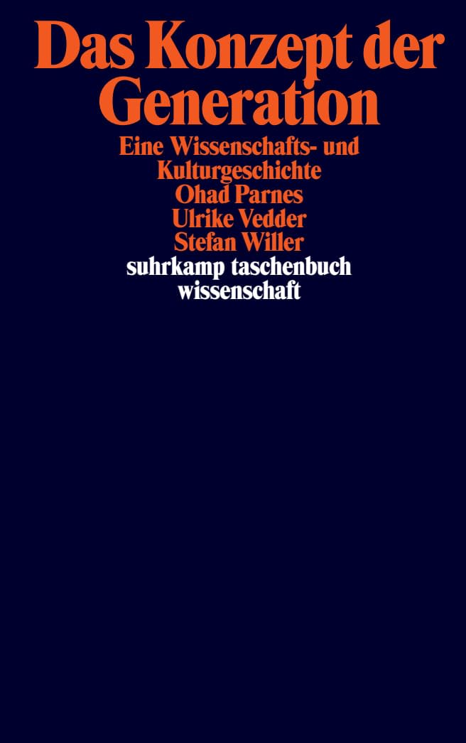 Das Konzept der Generation: Eine Wissenschafts- und Kulturgeschichte